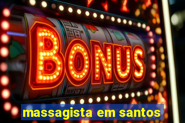 massagista em santos